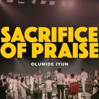 Olumide Iyun - Sacrifice of Praise
