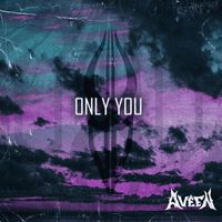AVEEN - Only You