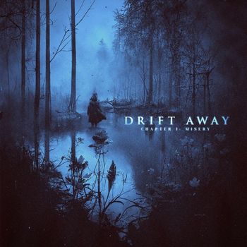 Drift Away - Chapter 1: Misery (Explicit)