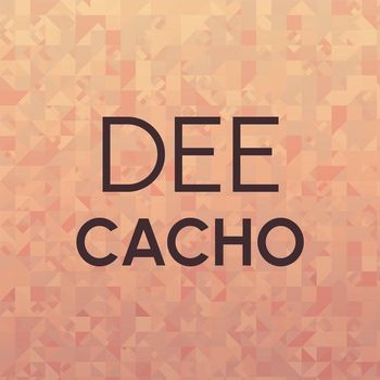 Various Artists - Dee Cacho