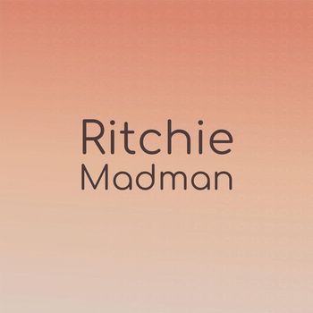 Various Artists - Ritchie Madman
