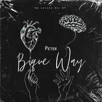 Peter - We Locked, Vol. 1: Bique Way