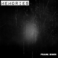 Frank Irwin - Memories