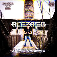 Alterated - Against The World (Explicit)