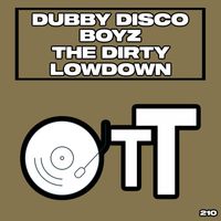 Dubby Disco Boyz - The Dirty Lowdown