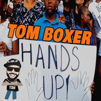 Tom Boxer - Hands Up!