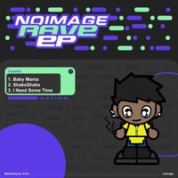 NoImage - Baby Mama Rave Ep