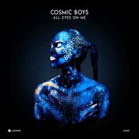 Cosmic Boys - All Eyes On Me