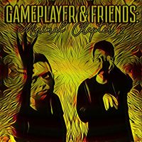 Gameplayer - Gameplayer & Friends: Minimal Chapter 2