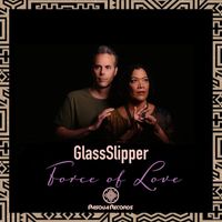 Glass Slipper - Force of Love