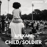 Apexape - Child / Soldier