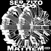Seb Zito - Mayhem EP