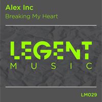 Alex Inc - Breaking My Heart