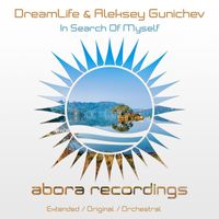 DreamLife & Aleksey Gunichev - In Search Of Myself