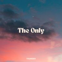 Thunder - The Only