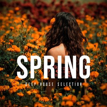 Various Artists - SPRING Deep House Selection