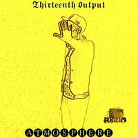 Thirteenth Output - Atmosphere