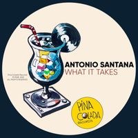 Antonio Santana - What It Takes