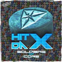 Soldiers Of Core - Hit Da X (Explicit)