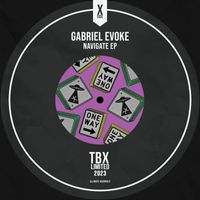 Gabriel Evoke - Navigate EP