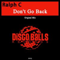 Ralph C - Don't Go Back