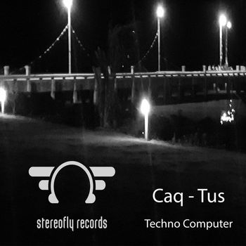 Caq-Tus - Techno Computer