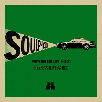 Soulphiction with Netzer - Bizzness (Live @ BIX)