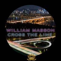 William Masson - Cross The Line