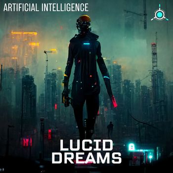 Artificial Intelligence - Lucid Dreams