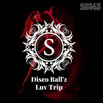 Disco Ball'z - Luv Trip