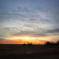 Joey - Broke Life (Explicit)