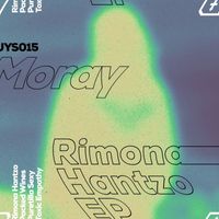 Moray - Rimona Hantzo EP