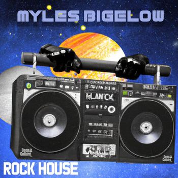 Myles Bigelow - Rock House