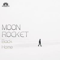 Moon Rocket - Back Home