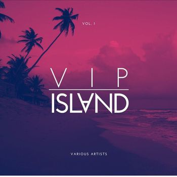 Various Artists - VIP Island, Vol. 1