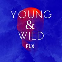 Flx - Young & Wild