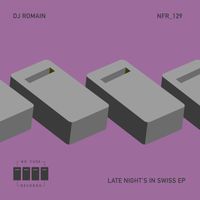 DJ Romain - Late Nights In Swiss EP