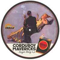 Corduroy Mavericks - Finger Bang EP (Freaky Behaviour Remixes)