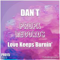 Dan T - Love Keeps Burnin'