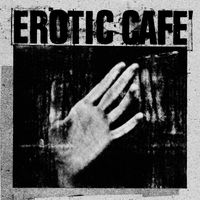 Erotic Cafe' - The Interference / Lose Control