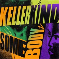 Kellerkind - Somebody EP