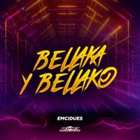 Emcidues - Bellaka y Bellako (Explicit)