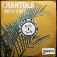 Chantola - Work That (Explicit)