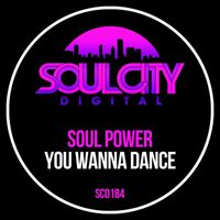 Soul Power - You Wanna Dance