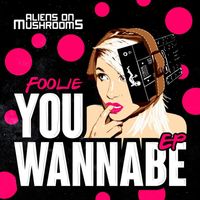 Foolie - You Wanna Be EP