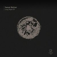 Samuel Wallner - Long Night EP