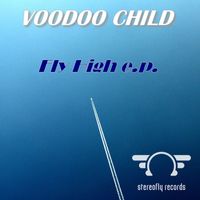 Voodoo Child - Fly High e.p