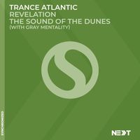 Trance Atlantic - Revelation / The Sound of the Dunes