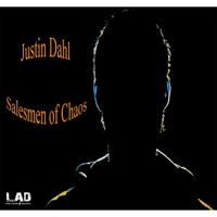 Justin Dahl - Salesmen of Chaos