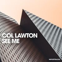 Col Lawton - See Me